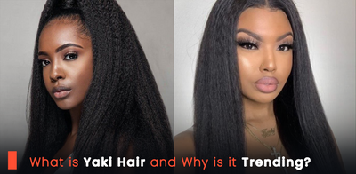 What is Yaki Hair and Why is it Trending?