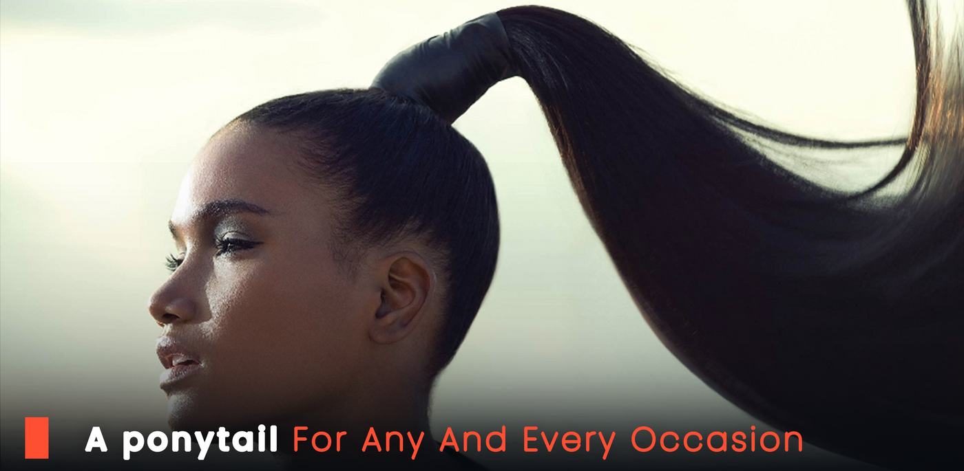 A ponytail For Any And Every Occasion