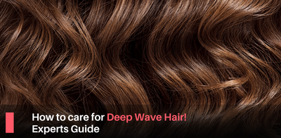 How to Care for Deep Wave Hair! Expert's Guide