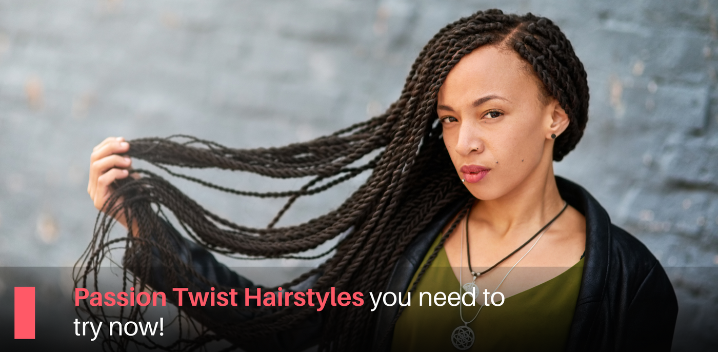 Passion Twist Hairstyles You Need To Try Now!